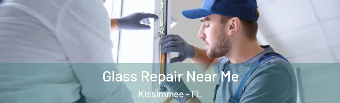  Glass Repair Near Me Kissimmee - FL
