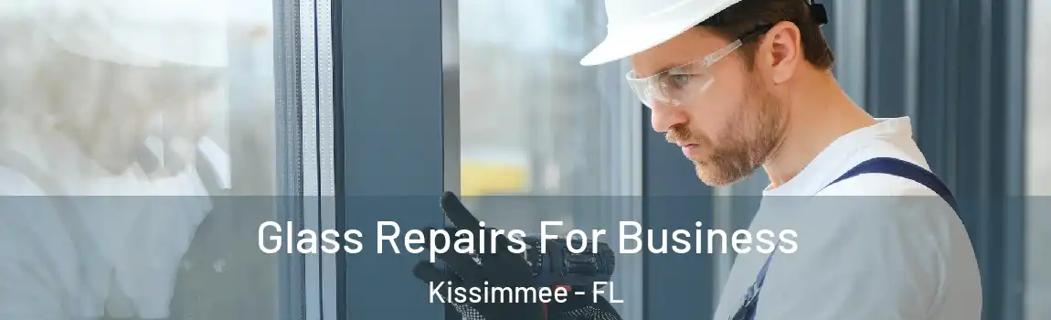  Glass Repairs For Business Kissimmee - FL